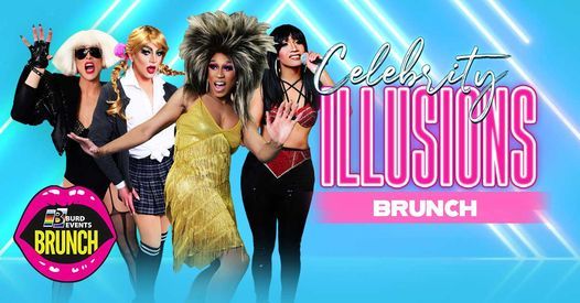 Burd Events Drag Brunch- Celebrity Illusions