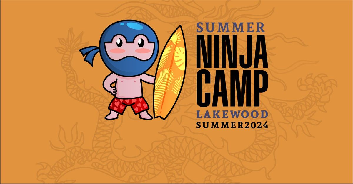 Summer Ninja Camp: July 22-26, 2024