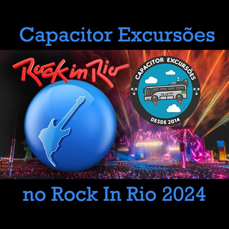 Excurs\u00e3o Rock In Rio dia 21\/09: DIA BRASIL - Capacitor Excurs\u00f5es