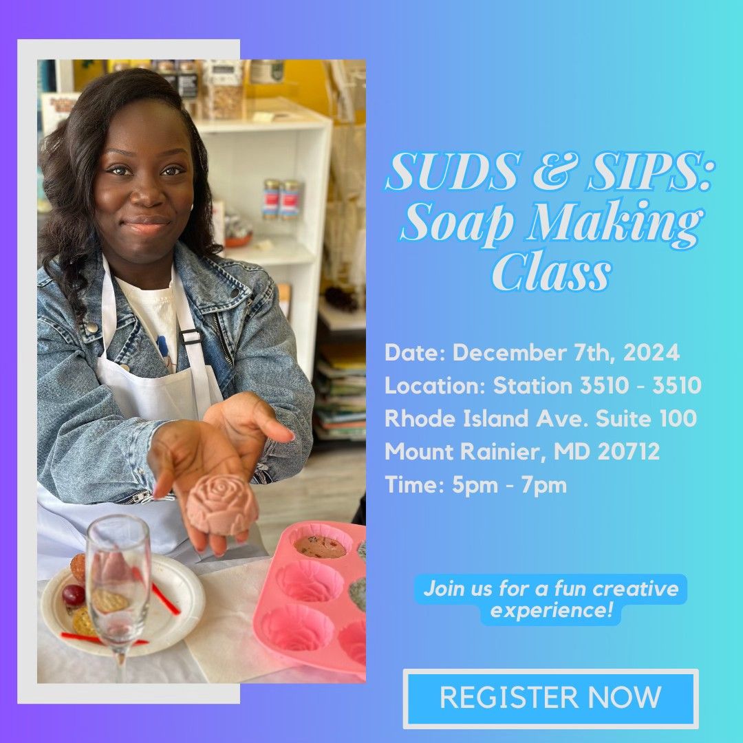 Suds & Sips: Soap Making Class