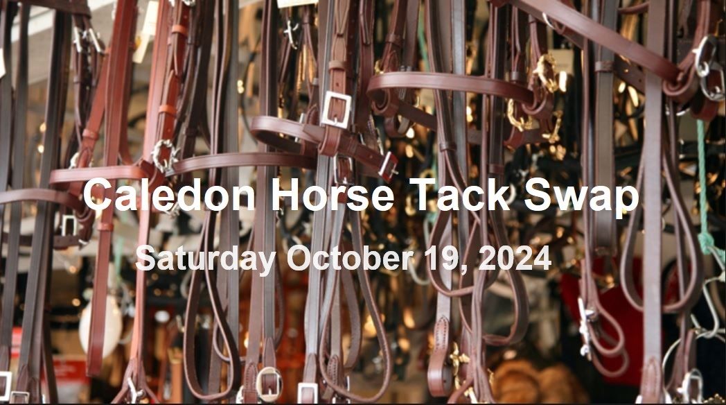 CALEDON HORSE TACK SWAP - FALL 2024