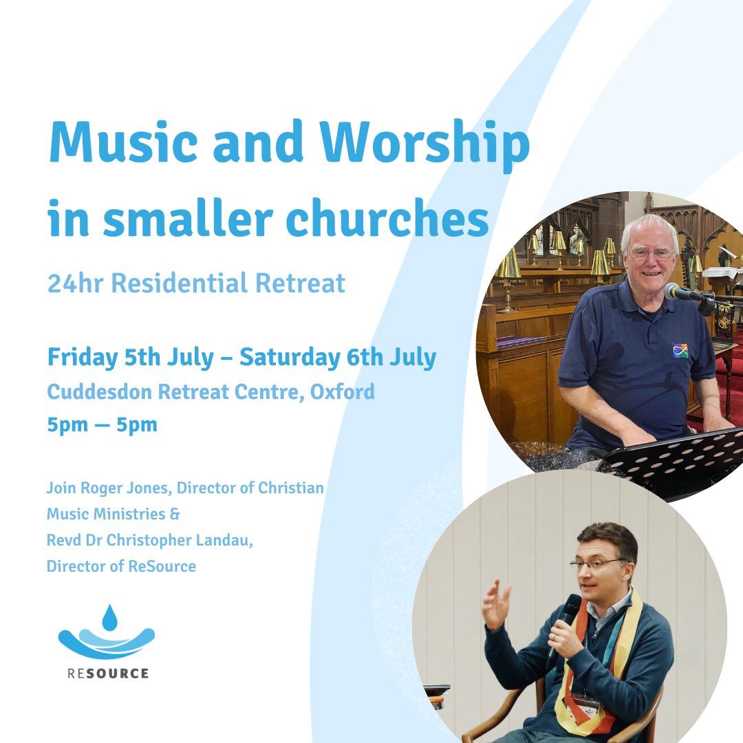 ReSource: Music and Worship Retreat - Oxford