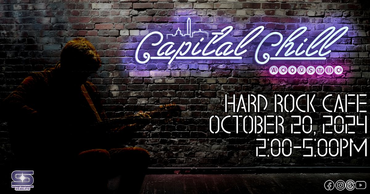 Capital Chill Acoustic @ Hard Rock Cafe