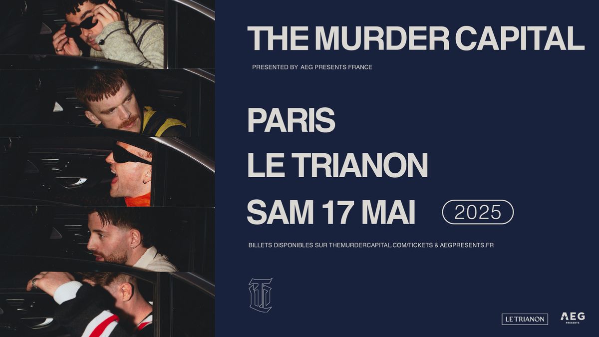 The Murder Capital \u2022 Le Trianon, Paris \u2022 17 mai 2025