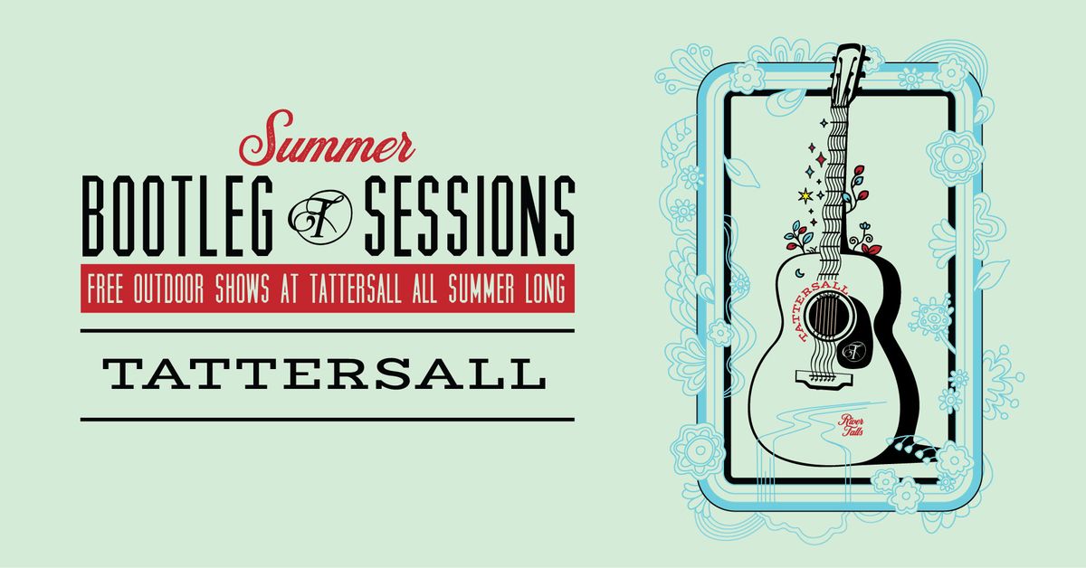 Tattersall River Falls Bootleg Sessions: Sippin on Sunflowers