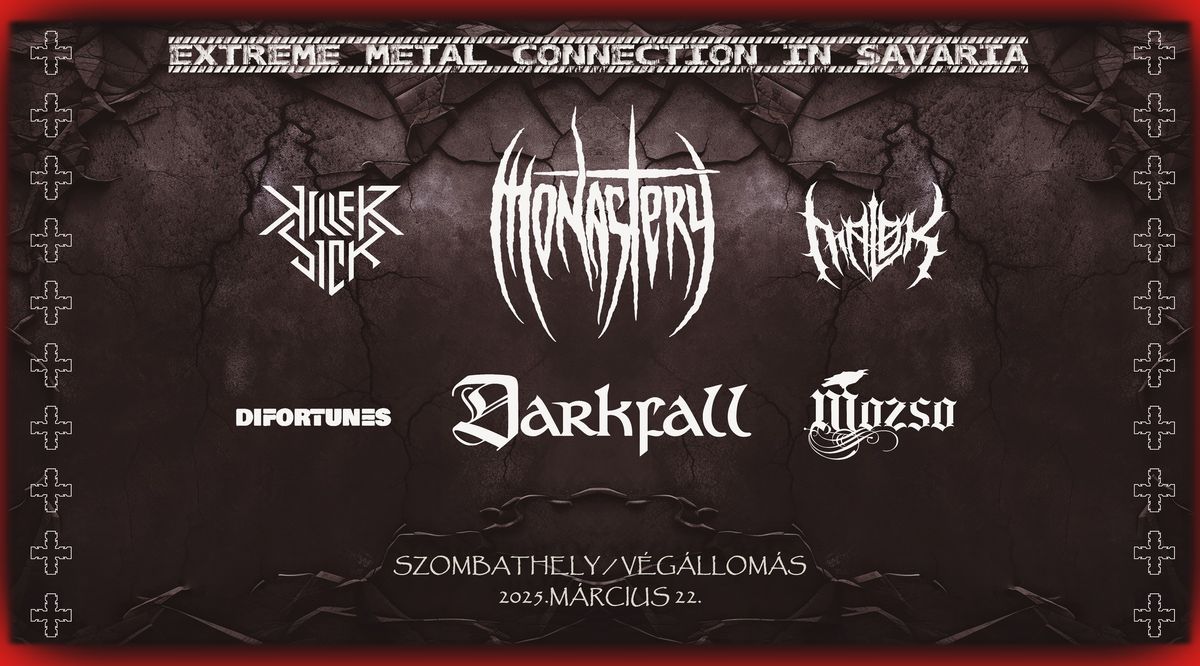 MONASTERY \/ DARKFALL (AT) \/ KILLERSICK \/ MOZSO \/ MALOK \/ DIFORTUNES