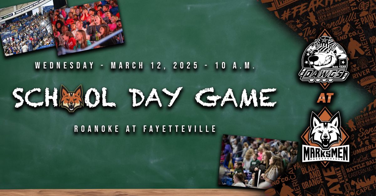 SCHOOL DAY GAME - Roanoke at Fayetteville