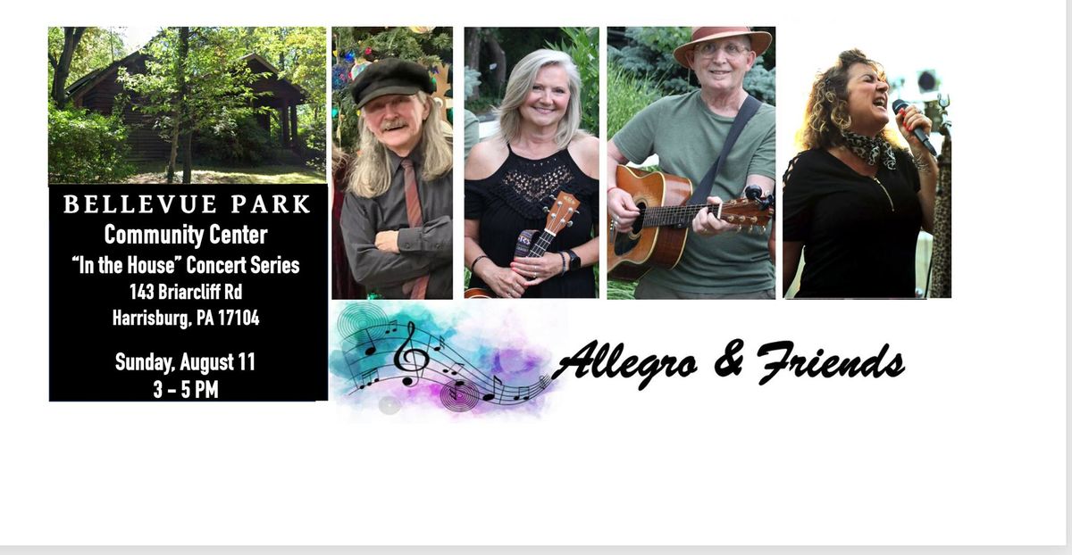 "In the House" Concert at Bellevue Park featuring Allegro & Friends