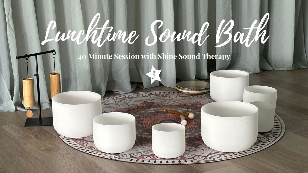 40 Minute Sound Bath with Shine Sound Therapy