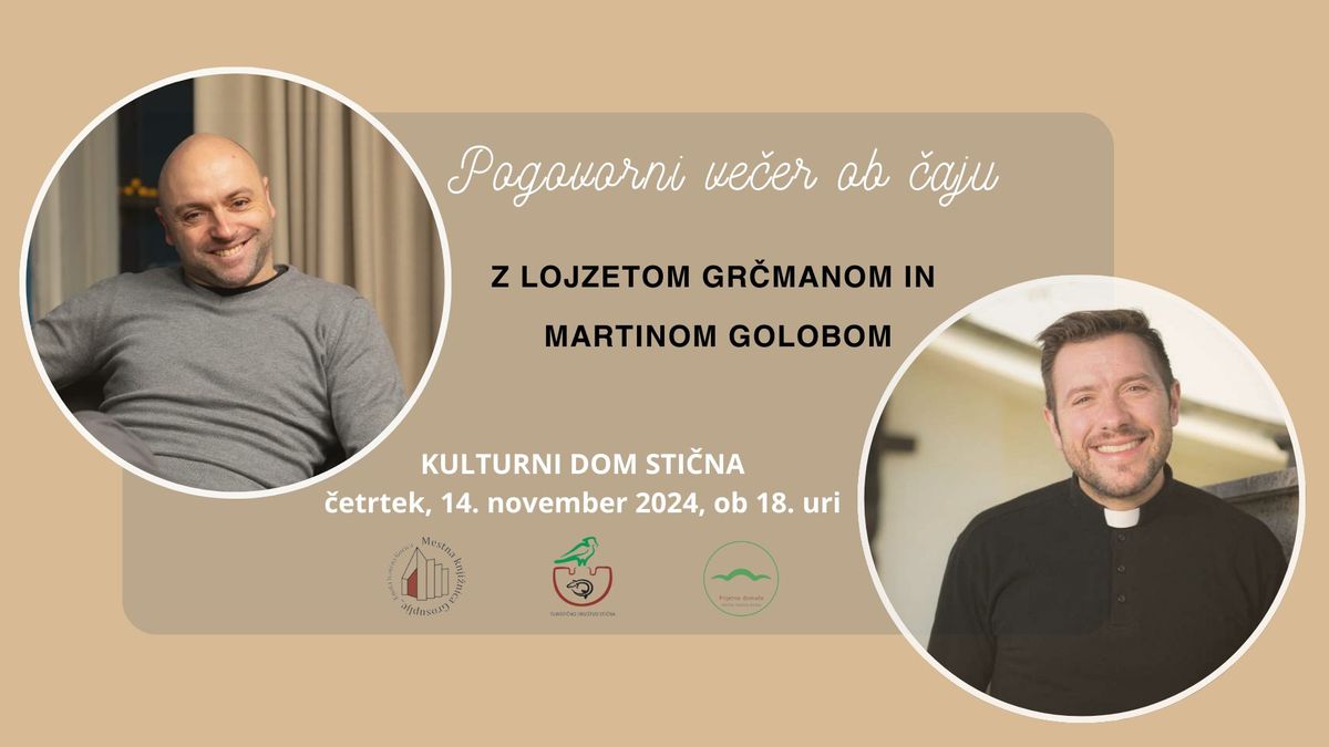 Pogovorni ve\u010der ob \u010daju z Lojzetom Gr\u010dmanom in Martinom Golobom