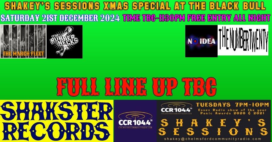 SHAKEYS SESSIONS XMAS SPECIAL SATURDAY 21ST DECEMBER 2024