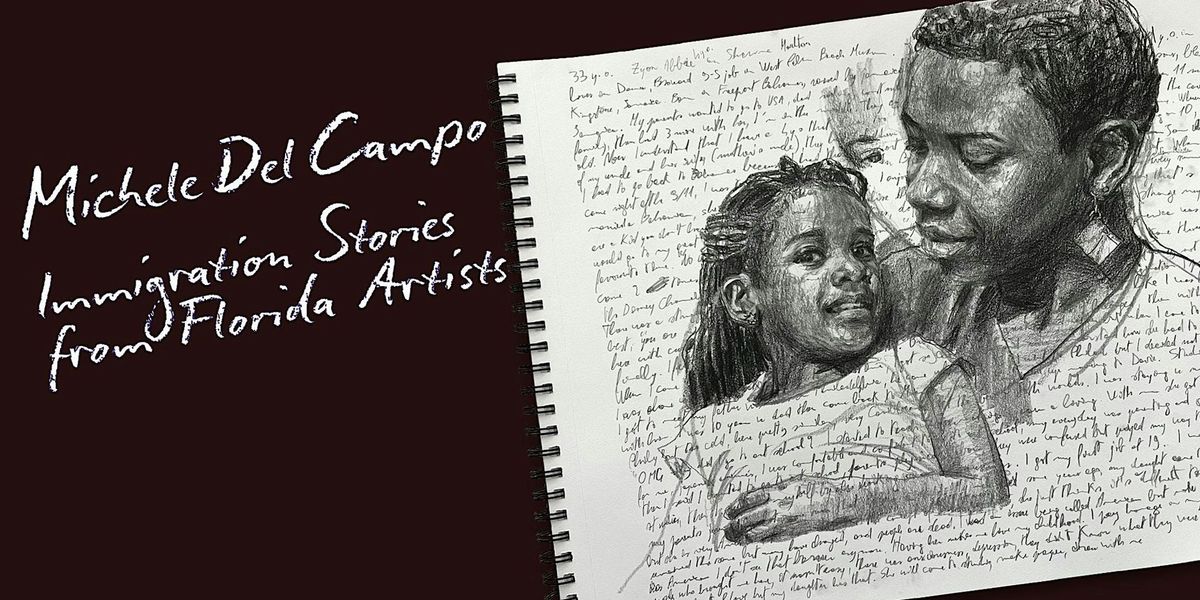 New Exhibition- Michele del Campo: Immigration Stories from Florida Artists