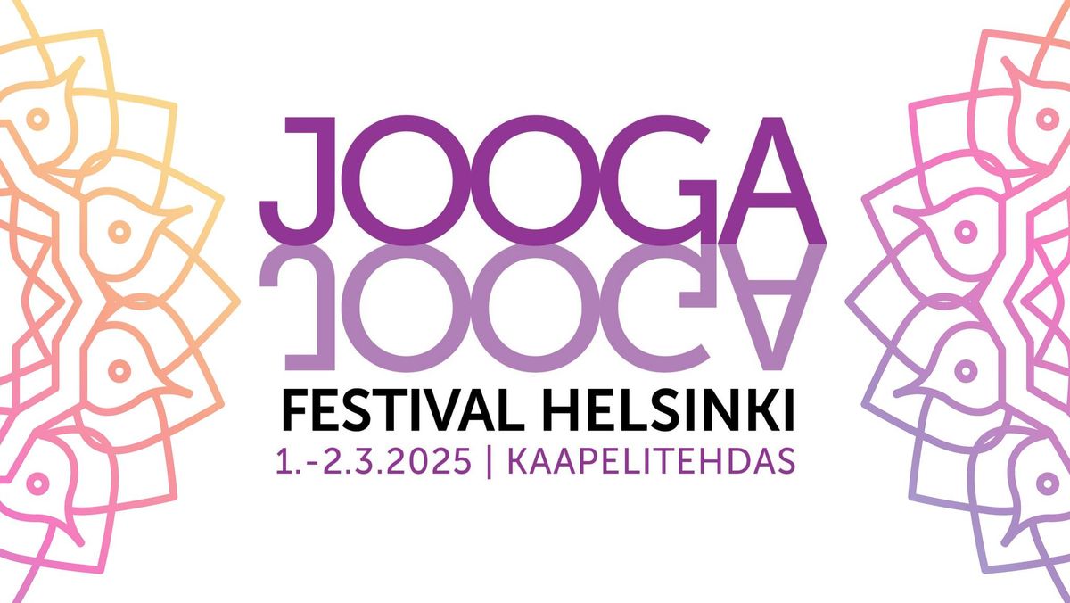 JOOGAFESTIVAL HELSINKI \/ KAAPELITEHDAS 1.-2.3.2025