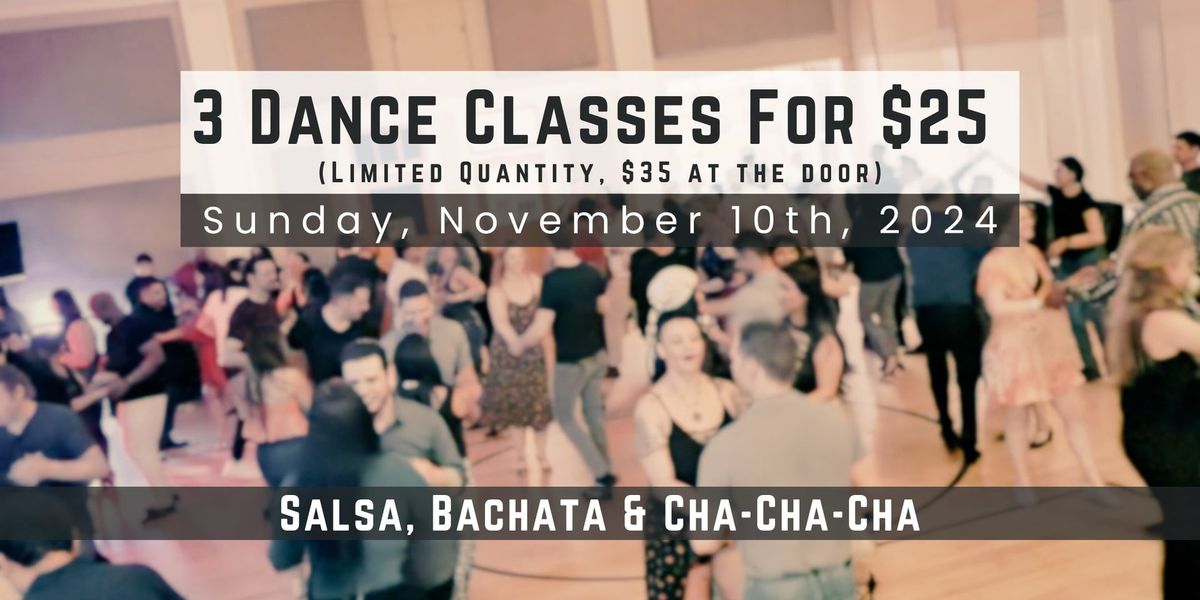 Salsa, Bachata & Cha-Cha-Cha | 3 Dance Classes For $25