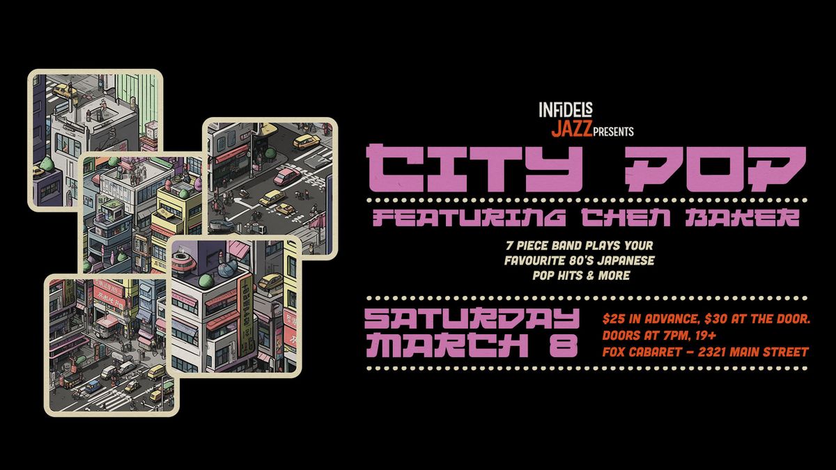 Infidels Jazz Presents: City Pop ft. Chen Baker at the Fox Cabaret