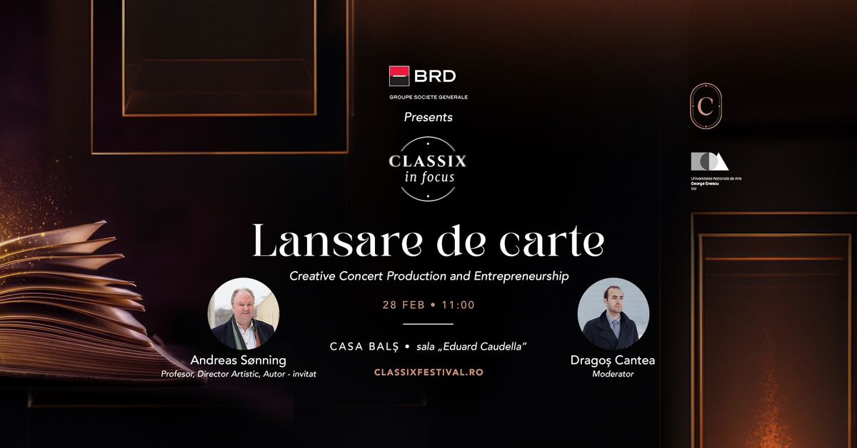 Classix In Focus :: Lansare de carte :: Creative Concert Production and Entrepreneurship