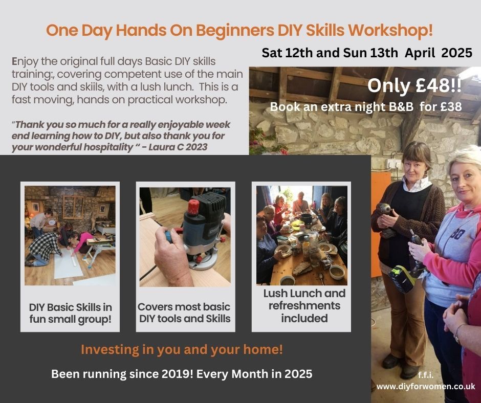 ONE DAY Beginners DIY Skills for Women Sat 12th April 2025