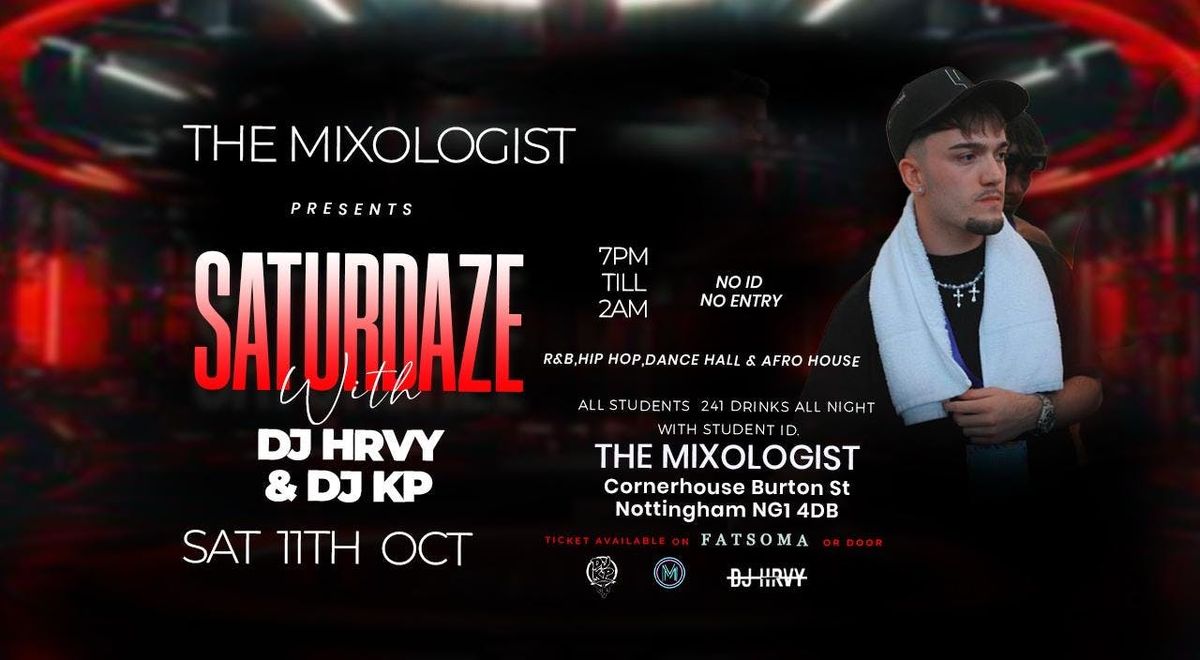 Mixologist Saturdays MIXOLOGIST - DJ HRVY - R&B \/ HOUSE \/ FUNKY HOUSE \/ RAP \/ AFROBEATS
