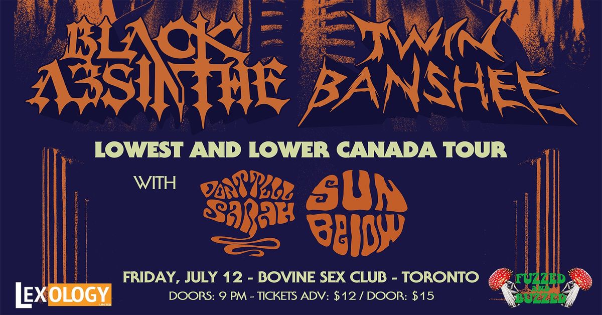 BLACK ABSINTHE & TWIN BANSHEE - TORONTO - LOWEST AND LOWER TOUR W\/ Don't Tell Sarah & Sun Below