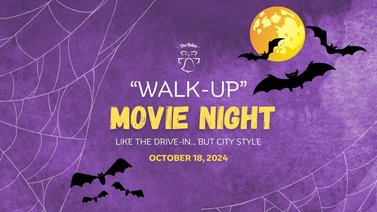 The Belles "Walk-Up" Movie Night