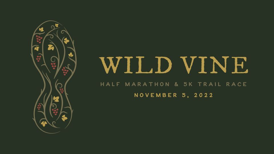 Wild Vine Trail Race - Half Marathon and 5K