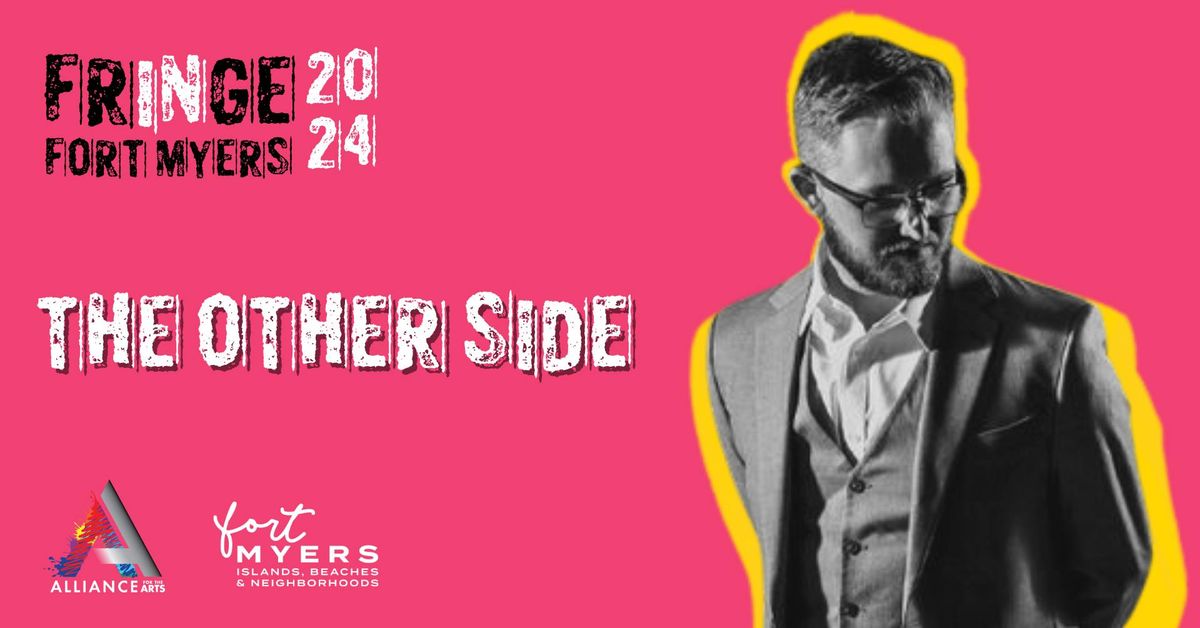 Fringe Fort Myers Presents: The Other Side