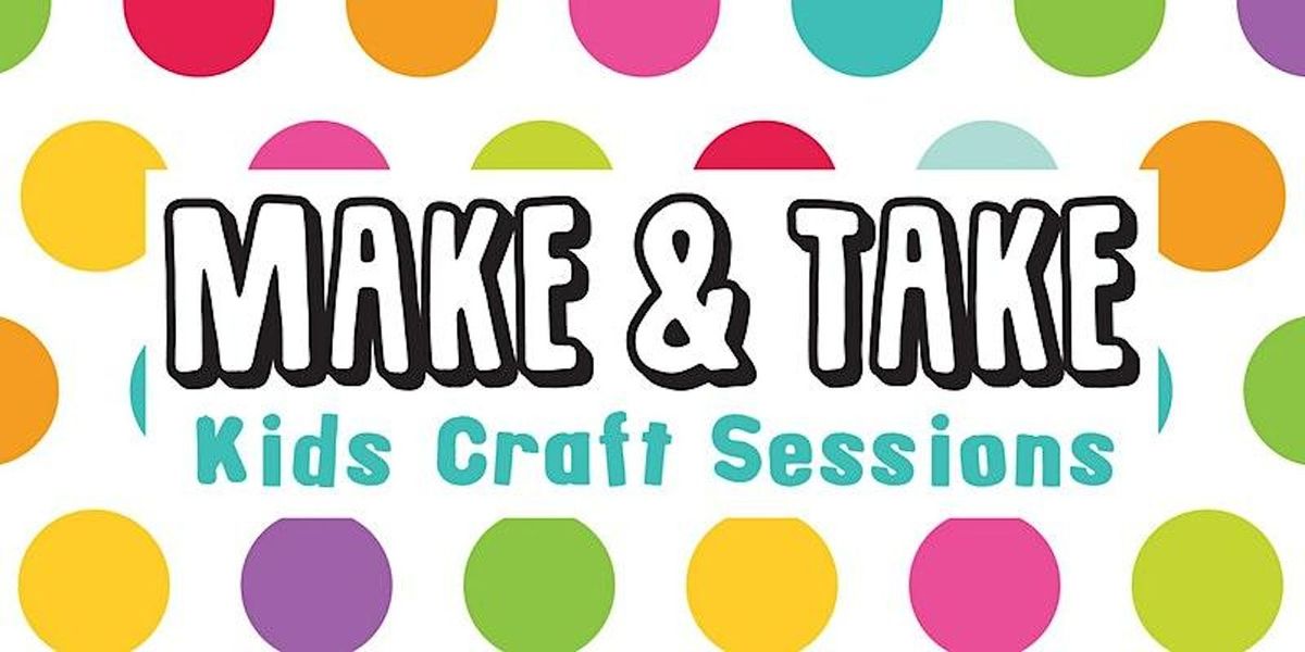 Make & Take