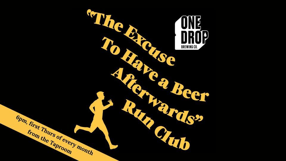 "The Excuse To Have a Beer Afterwards" Run Club