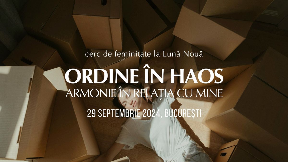 Ordine \u00een haos: Cerc de feminitate la Lun\u0103 Nou\u0103