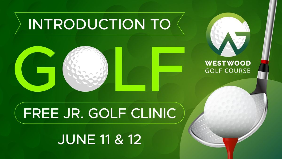FREE Junior Golf Clinic - Introduction to Golf!