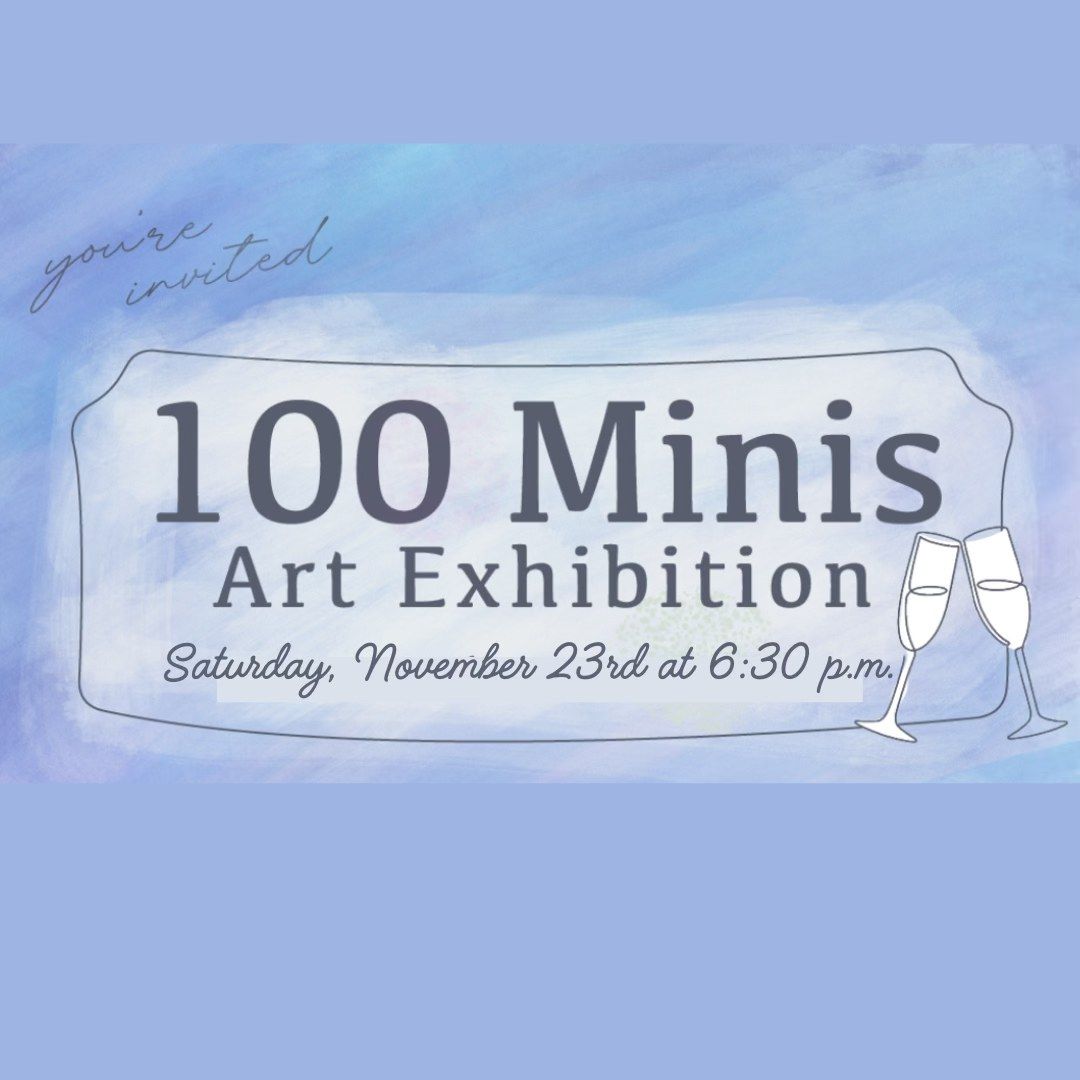 "100 Minis for 100 Dollars" Winter Exhibition