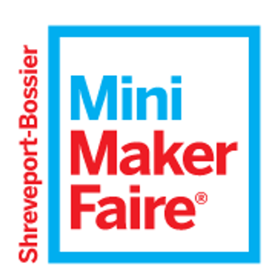 Shreveport-Bossier Mini Maker Faire