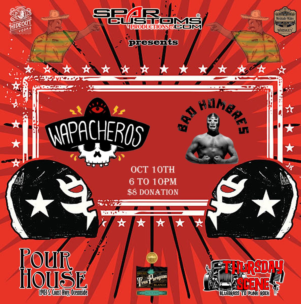 Spar Customs presents the Wapacheros & Bad Hombres at Pourhouse OSide