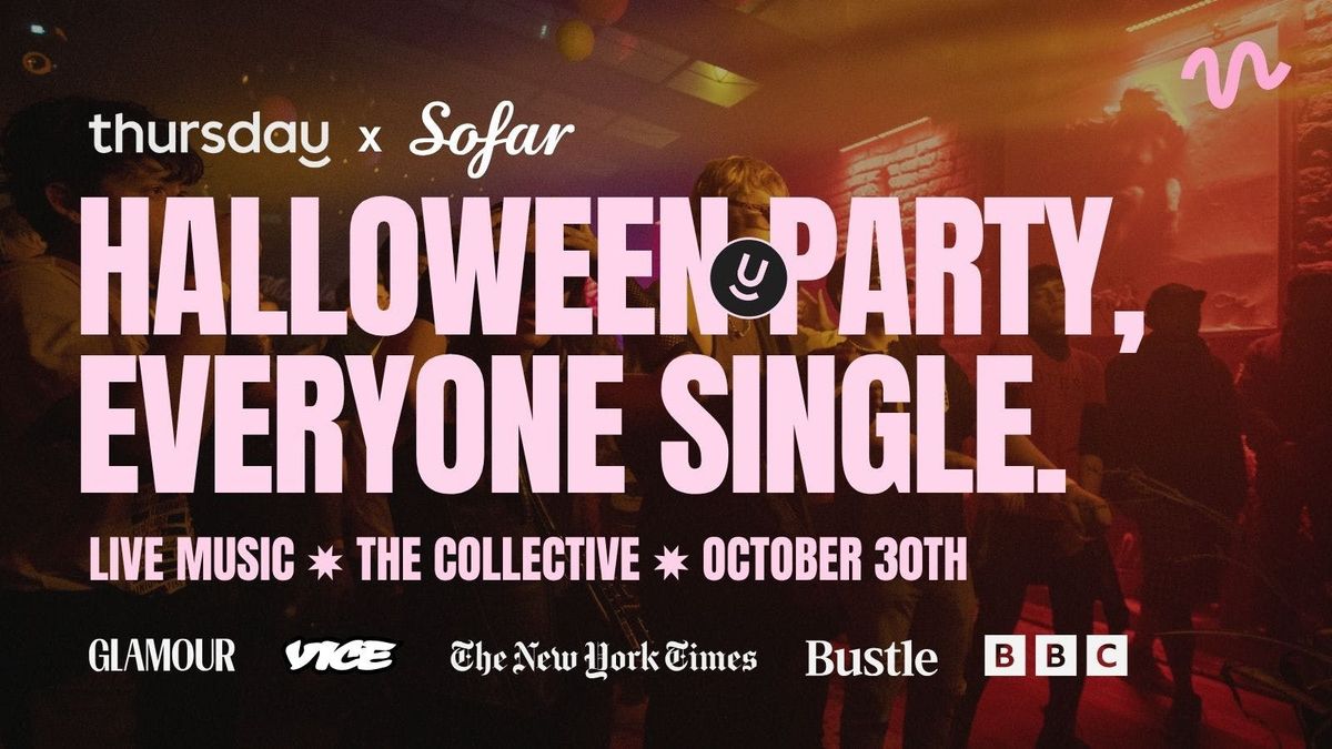Thursday | SOFAR x THURSDAY HALLOWEEN PARTY \ud83c\udf83 | The Collective | South Lake Union