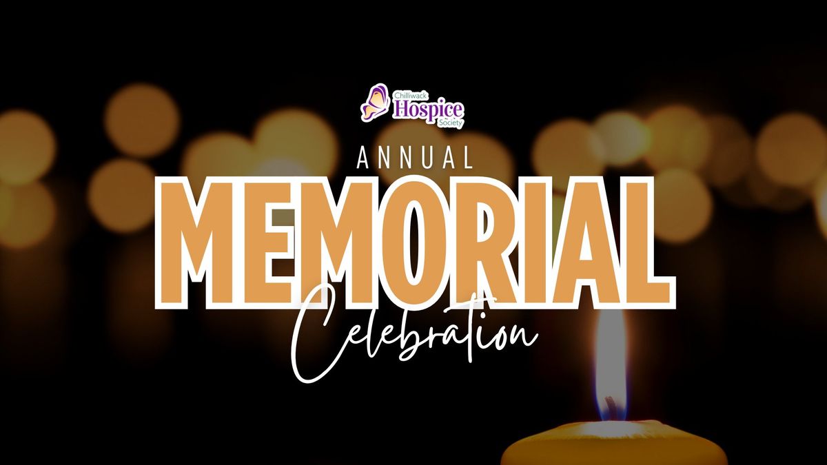 Chilliwack Hospice Society \u2014 Annual Memorial Celebration