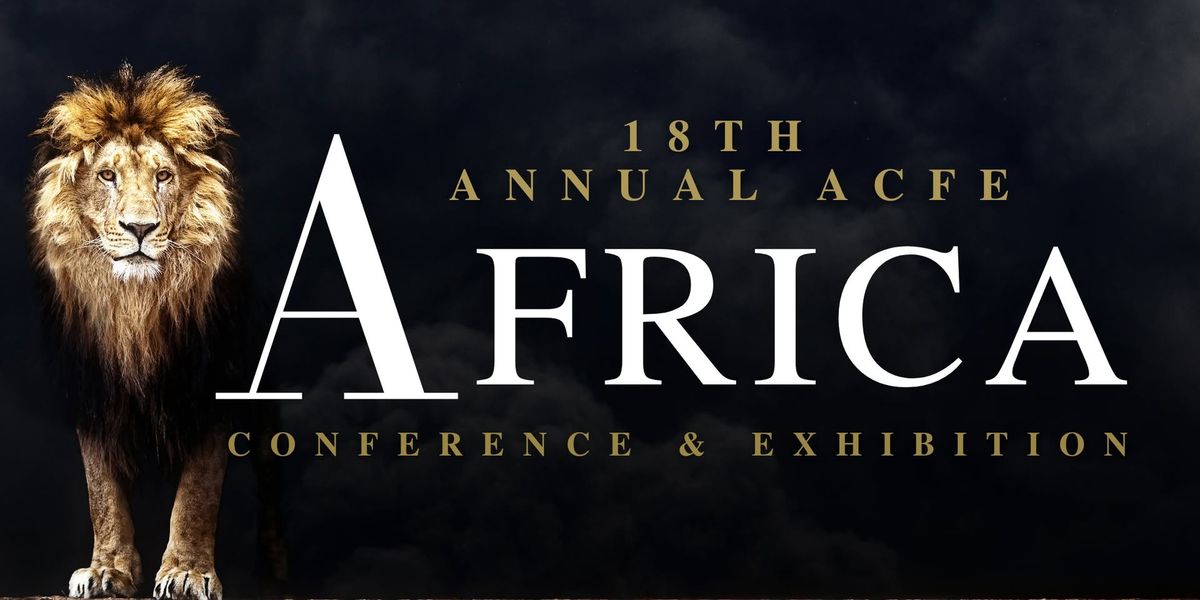 18th Annual ACFE Africa Conference & Exhibition