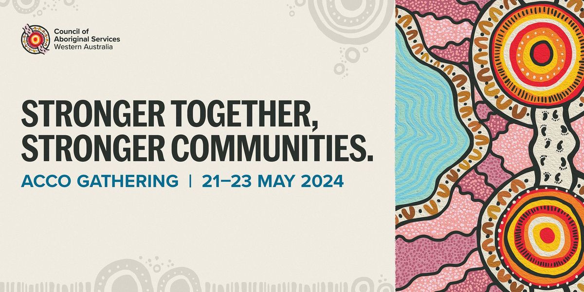 STRONGER TOGETHER, STRONGER COMMUNITIES ACCO GATHERING
