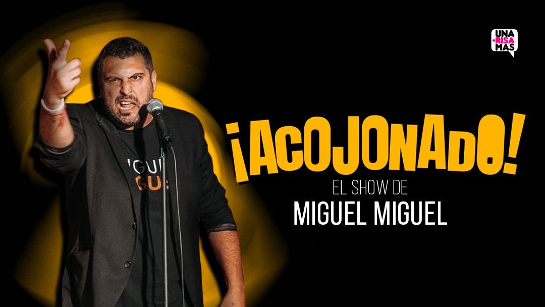 MIGUEL MIGUEL | ACOJONADO | MURCIA