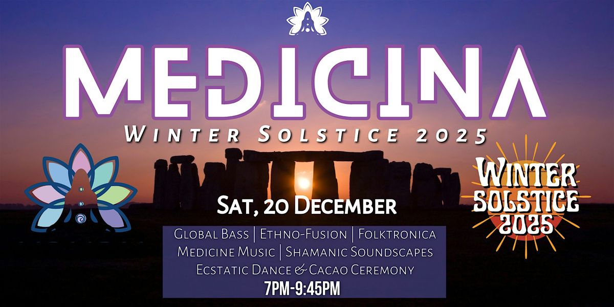 MEDICINA: Winter Solstice Ecstatic Dance Gathering