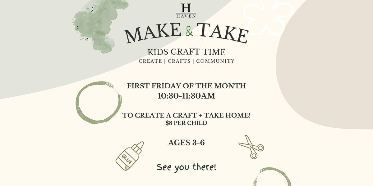 Kids Crafts Time ~ Make + Take Your Own Craft!
