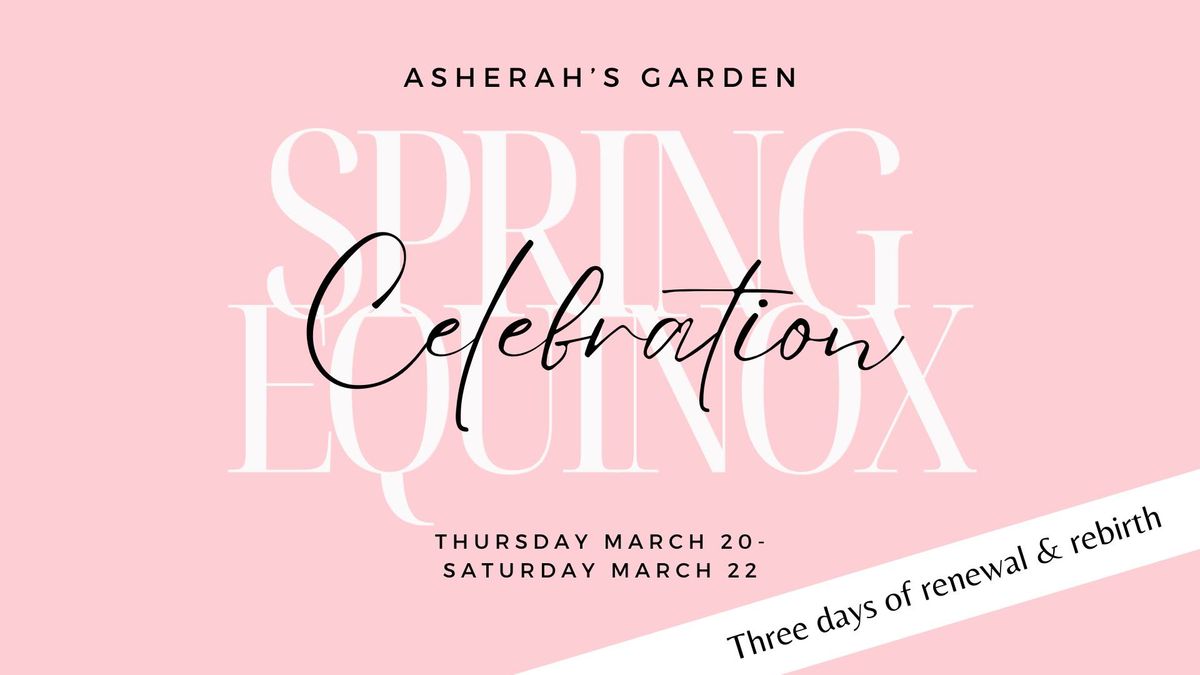 Spring Equinox Celebration at Asherah's Garden