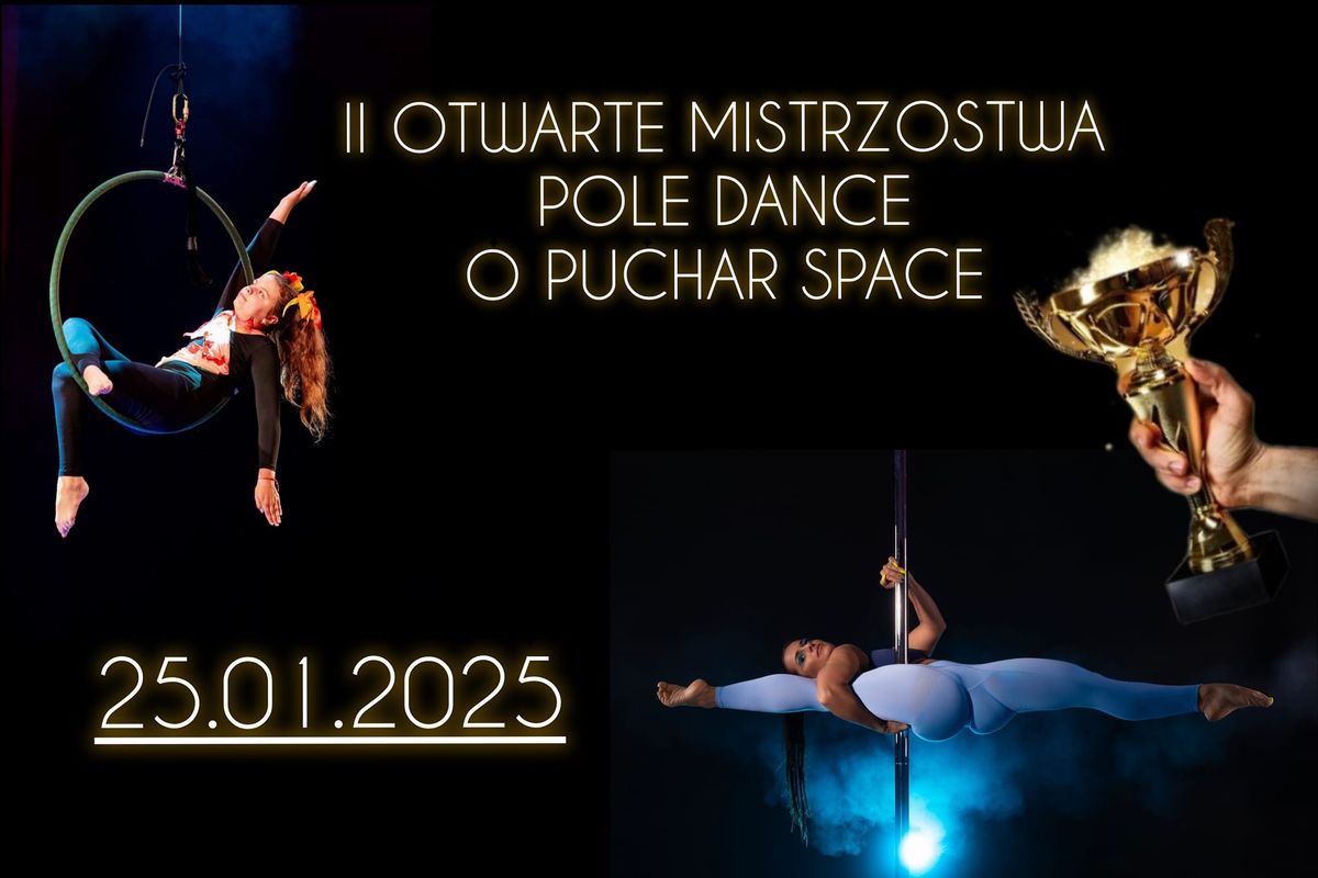 II OTWARTE MISTRZOSTWA POLE DANCE o Puchar Space