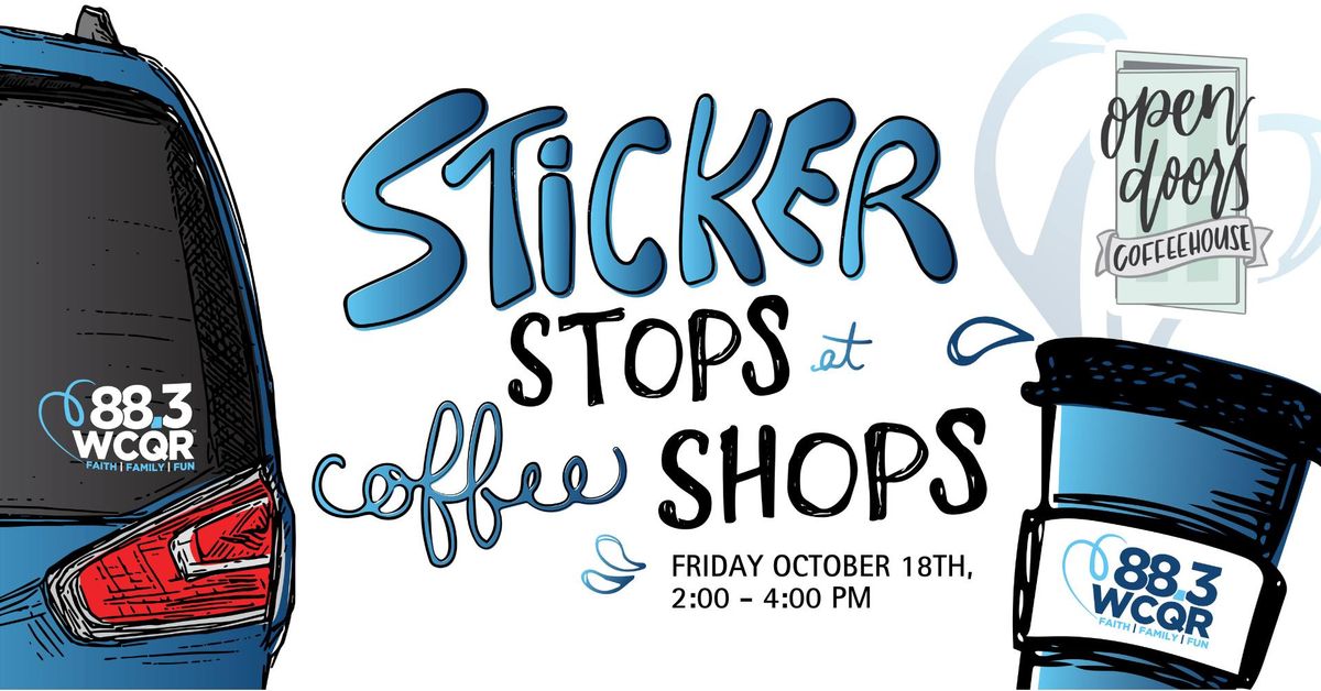 Sticker Stops at Coffee Shops - Open Doors