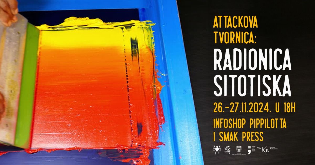 ATTACKOVA TVORNICA: RADIONICA SITOTISKA