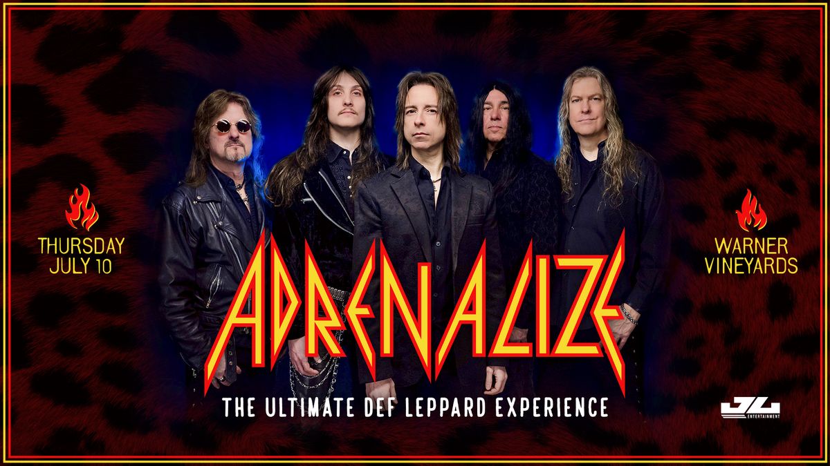 Adrenalize: The Ultimate Def Leppard Experience  at Warner Vineyards