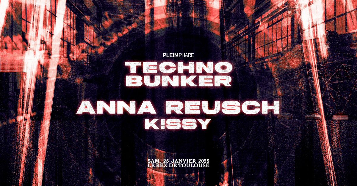 TECHNO BUNKER \u2726 ANNA REUSCH + K!SSY 