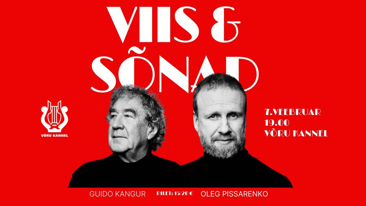 VIIS & S\u00d5NAD Guido Kangur ja Oleg Pissarenko