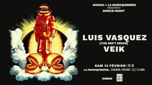 Gonza\u00ef Night : Luis Vasquez (The Soft Moon), Veik