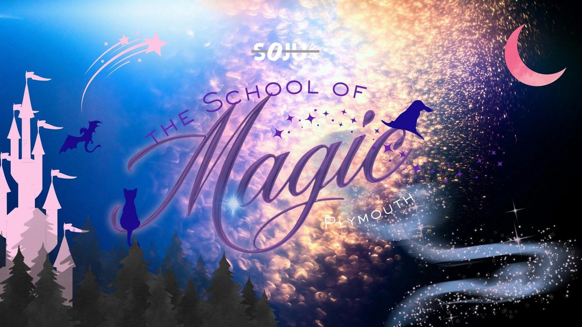 Plymouth SOJU - The School of Magic - 2 Oct 2025