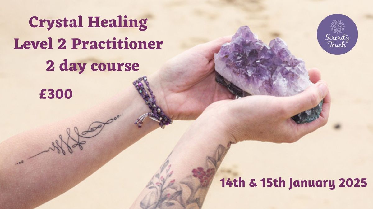 Crystal Healing Level Two Course